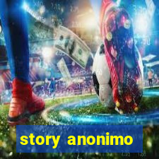 story anonimo